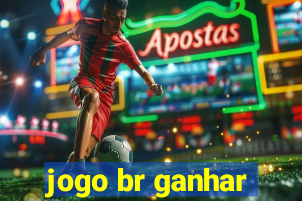 jogo br ganhar